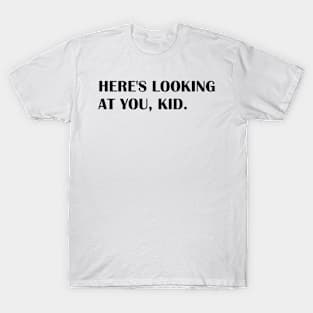 HERE LOOKING T-Shirt